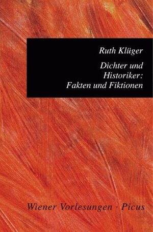 Buchcover Dichter und Historiker: Fakten und Fiktionen | Ruth Klüger | EAN 9783854523734 | ISBN 3-85452-373-4 | ISBN 978-3-85452-373-4