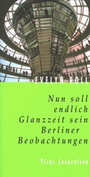 Nun soll endlich Glanzzeit sein: Berliner Beobachtungen