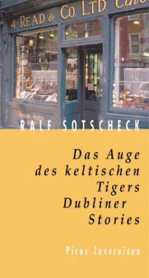 Buchcover Das Auge des keltischen Tigers | Ralf Sotscheck | EAN 9783854527466 | ISBN 3-85452-746-2 | ISBN 978-3-85452-746-6