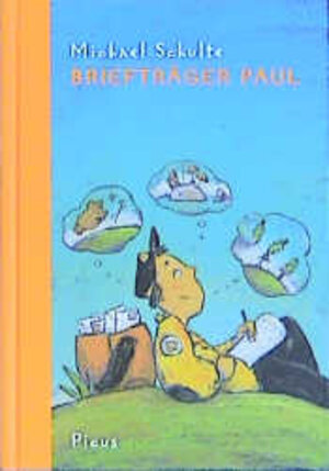 Buchcover Briefträger Paul | Michael Schulte | EAN 9783854528494 | ISBN 3-85452-849-3 | ISBN 978-3-85452-849-4