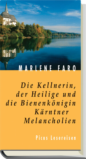 Buchcover Die Kellnerin, der Heilige und die Bienenkönigin. Kärntner Melancholien | Marlene Faro | EAN 9783854529521 | ISBN 3-85452-952-X | ISBN 978-3-85452-952-1