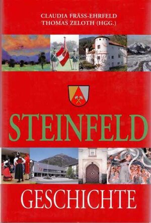 Buchcover Geschichte der Marktgemeinde Steinfeld  | EAN 9783854541202 | ISBN 3-85454-120-1 | ISBN 978-3-85454-120-2