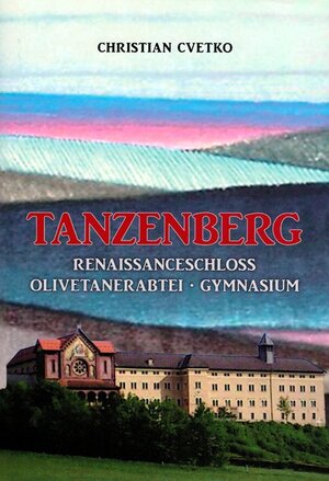 Buchcover Tanzenberg | Christian Cvetko | EAN 9783854541271 | ISBN 3-85454-127-9 | ISBN 978-3-85454-127-1