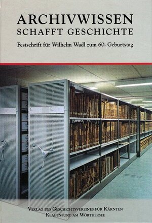 Buchcover Archivwissen schafft Geschichte  | EAN 9783854541295 | ISBN 3-85454-129-5 | ISBN 978-3-85454-129-5