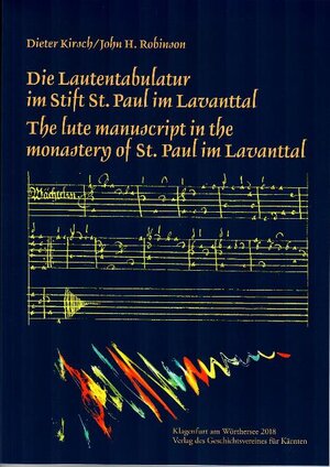 Buchcover Die Lautentabulatur im Stift St. Paul im Lavanttal | Dieter Kirsch | EAN 9783854541363 | ISBN 3-85454-136-8 | ISBN 978-3-85454-136-3