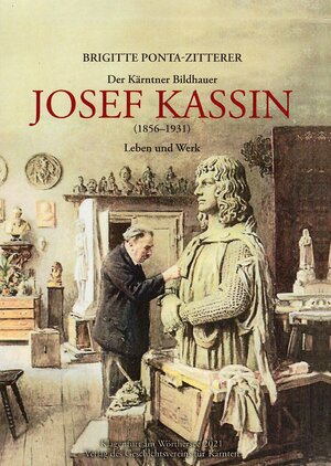Buchcover Der Kärntner Bildhauer Josef Kassin | Brigitte Ponta-Zitterer | EAN 9783854541592 | ISBN 3-85454-159-7 | ISBN 978-3-85454-159-2