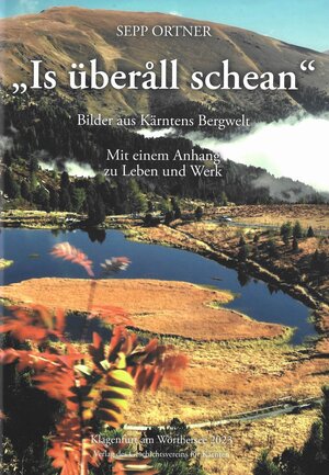Buchcover „Is überåll schean“ | Sepp Ortner | EAN 9783854541684 | ISBN 3-85454-168-6 | ISBN 978-3-85454-168-4