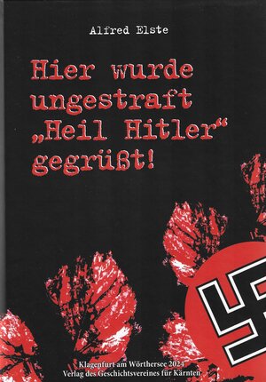 Buchcover Hier wurde ungestraft "Heil Hitler" gegrüßt! | Alfred Elste | EAN 9783854541714 | ISBN 3-85454-171-6 | ISBN 978-3-85454-171-4
