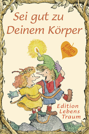 Buchcover Sei gut zu Deinem Körper | Steve Ilg | EAN 9783854660064 | ISBN 3-85466-006-5 | ISBN 978-3-85466-006-4