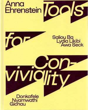 Buchcover Tools for conviviality | Anna Ehrenstein | EAN 9783854743828 | ISBN 3-85474-382-3 | ISBN 978-3-85474-382-8
