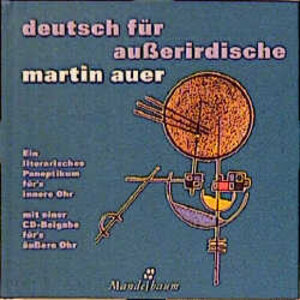 Buchcover Deutsch für Außerirdische | Martin Auer | EAN 9783854760078 | ISBN 3-85476-007-8 | ISBN 978-3-85476-007-8