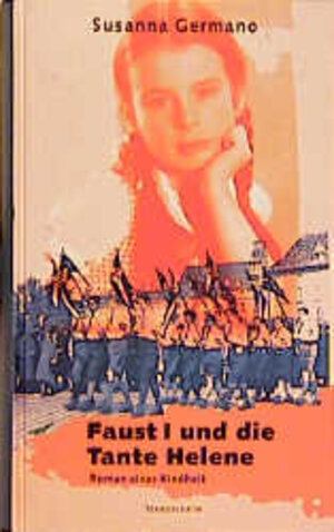 Buchcover Faust I und die Tante Helene | Susanna Germano | EAN 9783854760207 | ISBN 3-85476-020-5 | ISBN 978-3-85476-020-7