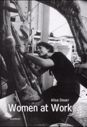 Buchcover Women at Work | Alisa Douer | EAN 9783854760795 | ISBN 3-85476-079-5 | ISBN 978-3-85476-079-5