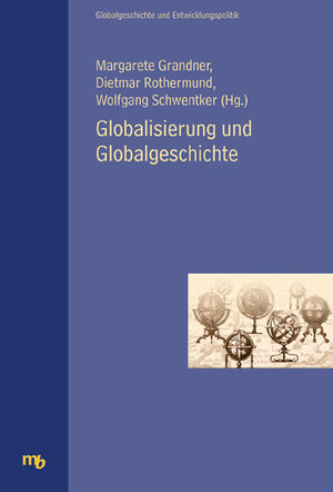 Buchcover Globalisierung und Globalgeschichte  | EAN 9783854761754 | ISBN 3-85476-175-9 | ISBN 978-3-85476-175-4