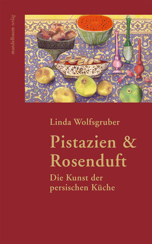 Buchcover Pistazien & Rosenduft | Linda Wolfsgruber | EAN 9783854763055 | ISBN 3-85476-305-0 | ISBN 978-3-85476-305-5