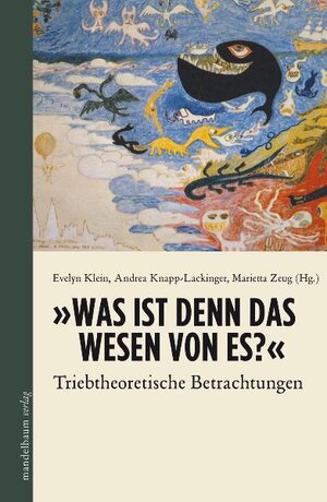Buchcover 'Was ist denn das Wesen von Es?'  | EAN 9783854763628 | ISBN 3-85476-362-X | ISBN 978-3-85476-362-8