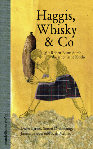 Buchcover Haggis, Whisky & Co | Dieter Berdel | EAN 9783854764120 | ISBN 3-85476-412-X | ISBN 978-3-85476-412-0