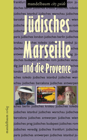 Buchcover Jüdisches Marseille und die Provence | Alexander Kluy | EAN 9783854764151 | ISBN 3-85476-415-4 | ISBN 978-3-85476-415-1