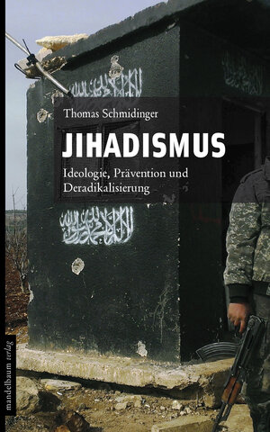 Buchcover Jihadismus | Thomas Schmidinger | EAN 9783854764816 | ISBN 3-85476-481-2 | ISBN 978-3-85476-481-6