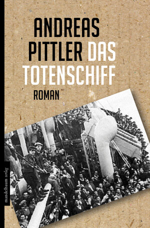 Buchcover Das Totenschiff | Andreas Pittler | EAN 9783854764946 | ISBN 3-85476-494-4 | ISBN 978-3-85476-494-6