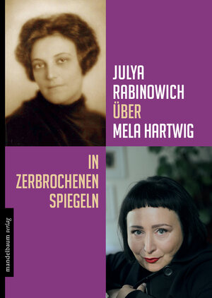 Buchcover Julya Rabinowich über Mela Hartwig | Julya Rabinowich | EAN 9783854765486 | ISBN 3-85476-548-7 | ISBN 978-3-85476-548-6