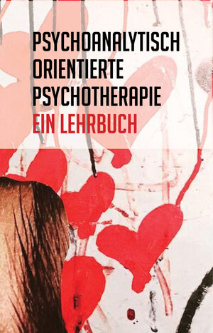 Buchcover Psychoanalytisch orientierte Psychotherapie  | EAN 9783854765516 | ISBN 3-85476-551-7 | ISBN 978-3-85476-551-6