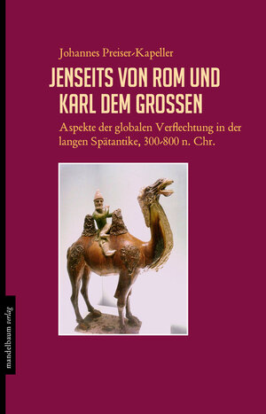 Buchcover Jenseits von Rom und Karl dem Großen | Johannes Preiser-Kapeller | EAN 9783854765547 | ISBN 3-85476-554-1 | ISBN 978-3-85476-554-7