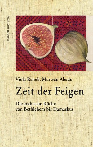 Buchcover Zeit der Feigen | Viola Raheb | EAN 9783854765691 | ISBN 3-85476-569-X | ISBN 978-3-85476-569-1