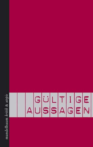 Buchcover Notizheft Gültige Aussagen  | EAN 9783854766308 | ISBN 3-85476-630-0 | ISBN 978-3-85476-630-8