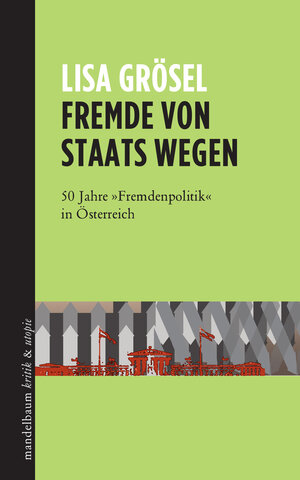 Buchcover Fremde von Staats wegen | Lisa Grösel | EAN 9783854766469 | ISBN 3-85476-646-7 | ISBN 978-3-85476-646-9