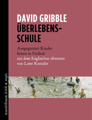 Buchcover Überlebensschule | David Gribble | EAN 9783854766544 | ISBN 3-85476-654-8 | ISBN 978-3-85476-654-4