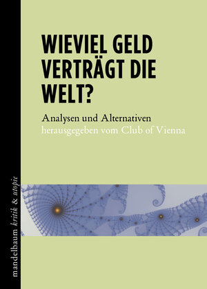 Buchcover Wieviel Geld verträgt die Welt?  | EAN 9783854766568 | ISBN 3-85476-656-4 | ISBN 978-3-85476-656-8