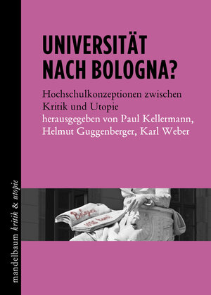 Buchcover Universität nach Bologna?  | EAN 9783854766575 | ISBN 3-85476-657-2 | ISBN 978-3-85476-657-5