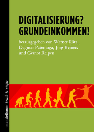 Buchcover Digitalisierung? Grundeinkommen!  | EAN 9783854766858 | ISBN 3-85476-685-8 | ISBN 978-3-85476-685-8
