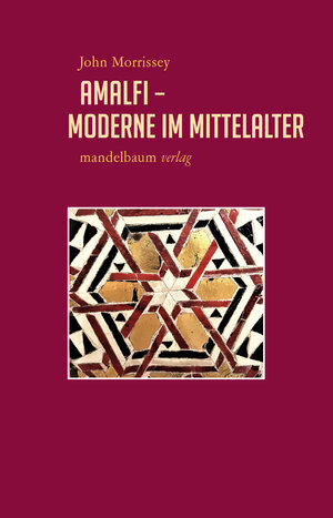 Buchcover Amalfi – Moderne im Mittelalter | John Morrissey | EAN 9783854768609 | ISBN 3-85476-860-5 | ISBN 978-3-85476-860-9