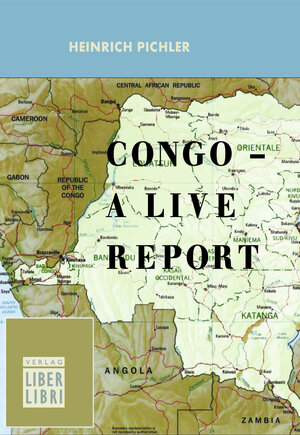 Buchcover Congo – A Live Report | Heinrich Pichler | EAN 9783854811022 | ISBN 3-85481-102-0 | ISBN 978-3-85481-102-2