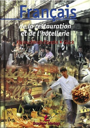Buchcover Français de la restauration et de l'hôtellerie | Colette Kleinschmidt-Flandin | EAN 9783854871767 | ISBN 3-85487-176-7 | ISBN 978-3-85487-176-7