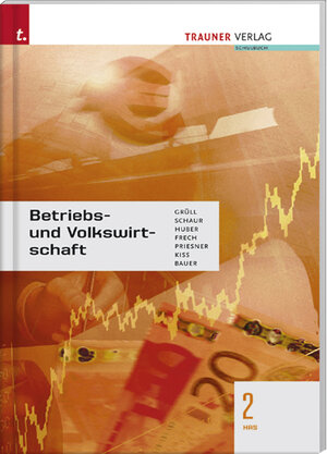 Buchcover Betriebs- und Volkswirtschaft 2 HAS | Werner Grüll | EAN 9783854875284 | ISBN 3-85487-528-2 | ISBN 978-3-85487-528-4