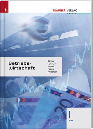 Buchcover Betriebswirtschaft  I HAK | Werner Grüll | EAN 9783854875291 | ISBN 3-85487-529-0 | ISBN 978-3-85487-529-1