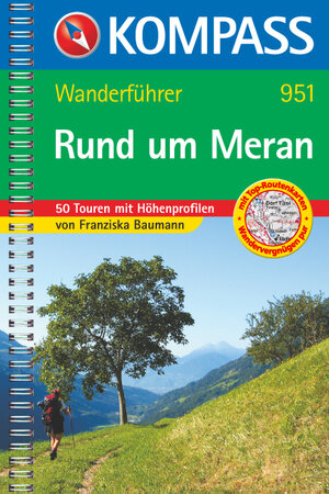 Rund um Meran: 50 Touren mit Höhenprofilen