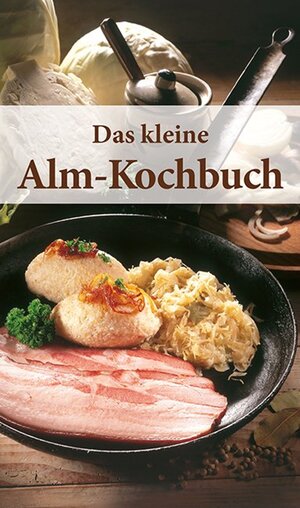 Buchcover KOMPASS Küchenschätze Das kleine Alm-Kochbuch | Rosina Bauer | EAN 9783854916215 | ISBN 3-85491-621-3 | ISBN 978-3-85491-621-5