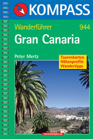 Gran Canaria. Wanderführer: Tourenkarten. Höhenprofile. Wandertipps