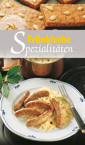 Buchcover KOMPASS Küchenschätze Fränkische Spezialitäten | Ursula Calis | EAN 9783854918394 | ISBN 3-85491-839-9 | ISBN 978-3-85491-839-4