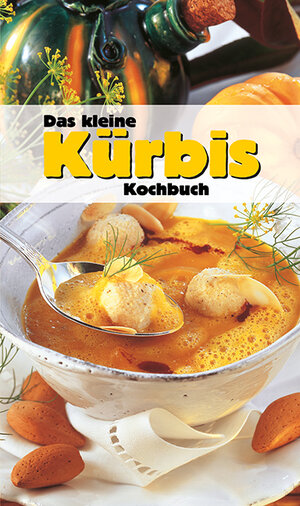 Buchcover Das kleine Kürbis-Kochbuch | Ursula Calis | EAN 9783854918486 | ISBN 3-85491-848-8 | ISBN 978-3-85491-848-6