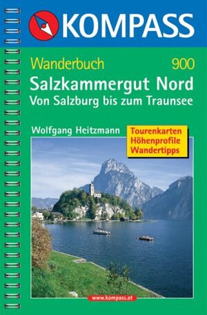 Salzkammergut Nord: Von Salzburg bis zum Traunsee. Tourenkarten, Höhenprofile, Wandertipps