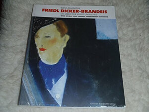 Buchcover Friedl Dicker-Brandeis | Elena Makarova | EAN 9783854980322 | ISBN 3-85498-032-9 | ISBN 978-3-85498-032-2