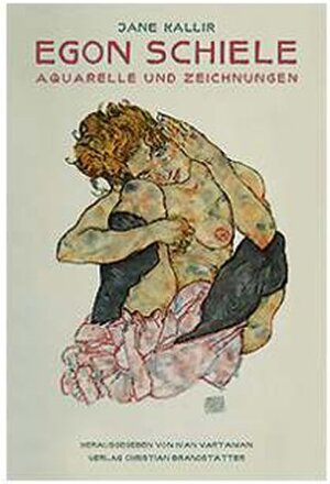 Egon Schiele. Aquarelle und Zeichnungen