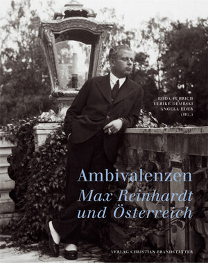 Ambivalenzen - Max Reinhardt und Österreich