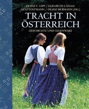 Tracht in Österreich. Geschichte und Gegenwart