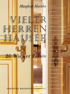 Vieler Herren Häuser. 20 Wiener Palais